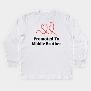 Promoted To Middle Brother Kids Long Sleeve T-Shirt